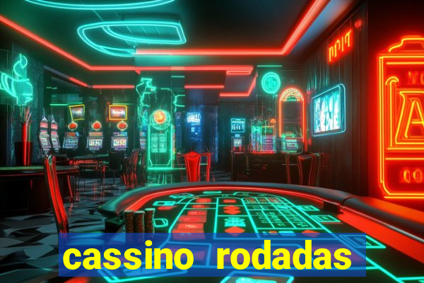 cassino rodadas gratis sem deposito